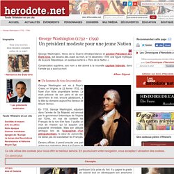 George Washington (1732 - 1799) - Un président modeste pour une jeune Nation - Herodote.net