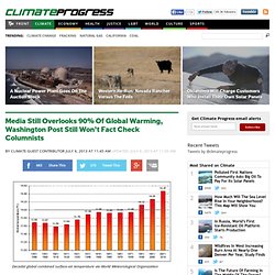 Media Still Overlooks 90% Of Global Warming, Washington Post Still Won't Fact Check Columnists