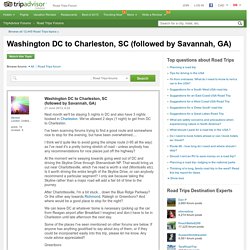 Road Trips Forum: Washington DC to Charleston, SC (followed by Savannah, GA)