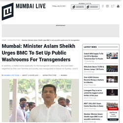 Mumbai: Minister Aslam Sheikh urges BMC to set up public washrooms for transgenders