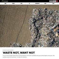 Waste not, want not