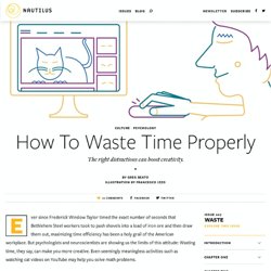 How To Waste Time Properly - Issue 7: Waste