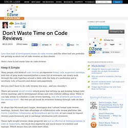 Don't Waste Time on Code Reviews