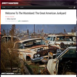 Welcome To The Wasteland: The Great American Junkyard