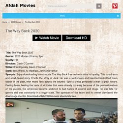 Watch and Download The Way Back 2020 Afdah Hollywood Movies in HD Quality