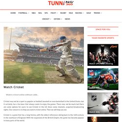 Watch Cricket - Tunning360