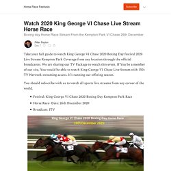 Watch 2020 King George VI Chase Live Stream Horse Race - Horse Race Festivals