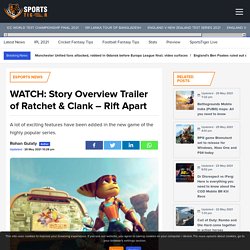 WATCH: Story Overview Trailer of Ratchet & Clank - Rift Apart - SportsTiger