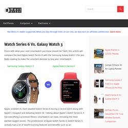 Watch Series 6 Vs. Galaxy Watch 3 - HariDiary