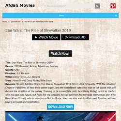 Watch Movie Star Wars: The Rise of Skywalker Afdah in HD Quality