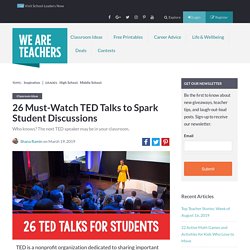 26 Must-Watch TED Talks to Spark Student Discussions