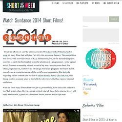 Watch @SundanceFest 2014 Short Films!