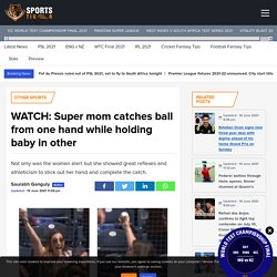 WATCH: Super mom catches ball from one hand while holding baby in other