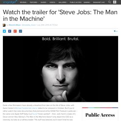 Watch the trailer for 'Steve Jobs: The Man in the Machine'