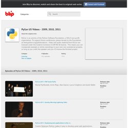 Episodes Archive - PyCon US Videos - 2009, 2010, 2011 - blip.tv