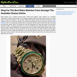 Shop For The Best Rolex Watches From Amongst The Available Choices Online
