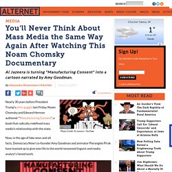 You'll Never Think About Mass Media the Same Way Again After Watching This Noam Chomsky Documentary