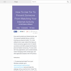 How To Use Tor To Prevent Someone From Watching Your Internet Activity