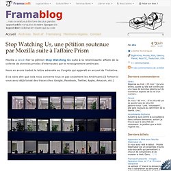 Stop Watching Us, une pétition soutenue par Mozilla suite à l'affaire Prism