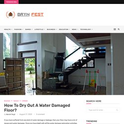 How To Dry Out A Water Damaged Floor? – Bryn Fest