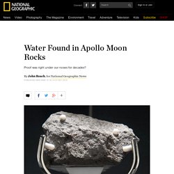 Water Found in Apollo Moon Rocks