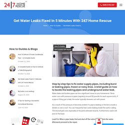 Get Water Leaks Fixed In 5 Minutes With 247 Home Rescue