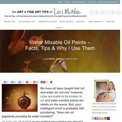 Water Mixable Oil Paints: Facts, Tips & Why I Use Them