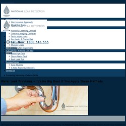 Water Leak Problems – It’s No Big Deal If You Apply These Methods
