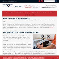 HOW DOES A WATER SOFTENER WORK?