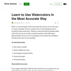 Learn to Use Watercolors in the Most Accurate Way