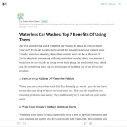 Waterless Car Washes: Top 7 Benefits Of Using Them