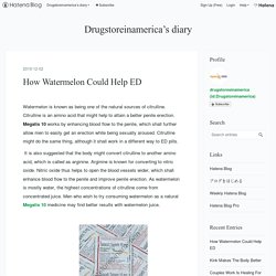 How Watermelon Could Help ED - Drugstoreinamerica’s diary