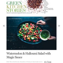 Watermelon & Halloumi Salad with Magic Sauce