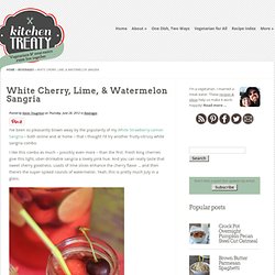 White Cherry, Lime, & Watermelon Sangria