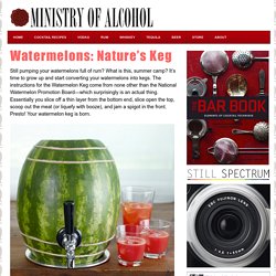 Watermelons: Nature's Keg