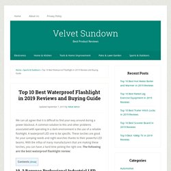 Top 10 Best Waterproof Flashlight in 2019 Reviews - Velvet Sundown