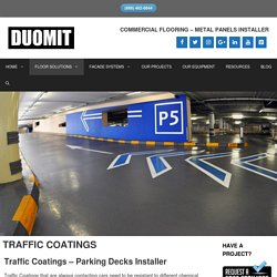 Traffic Coatings - Parking Decks. Waterproofing Topping Installer