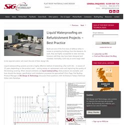 SIG Design & Technology Liquid Waterproofing on Refurbishment Projects