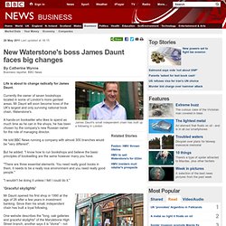 New Waterstone's boss James Daunt faces big changes