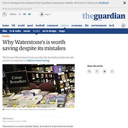 Why Waterstone's is worth saving despite its mistakes