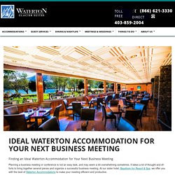 Ideal Waterton Accommodation for Your Business Meeting