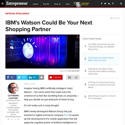 IBM's Watson Could Be Your Next Shopping Partner