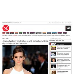 Emma Watson 'nude photos will be leaked within days' claim 4Chan hackers - People - News