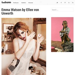 Emma Watson by Ellen von Unwerth