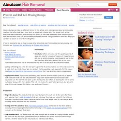 Waxing Bumps- How to Prevent and Rid Red Bumps After Waxing