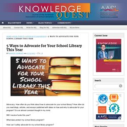 5 Ways to Advocate for Your School Library This Year