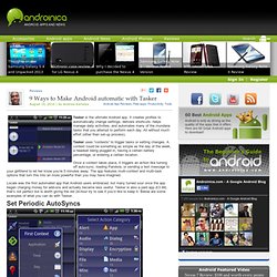 9 Ways to Make Android automatic with Tasker