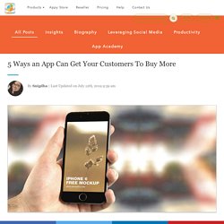 5 Ways an App Can Get Your Customers To Buy More