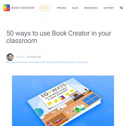 50 ways to use Book Creator in your classroom