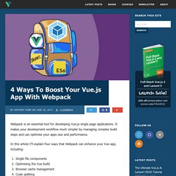 4 Ways To Boost Your Vue.js App With Webpack